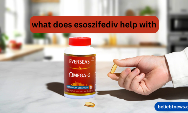 what does esoszifediv help with