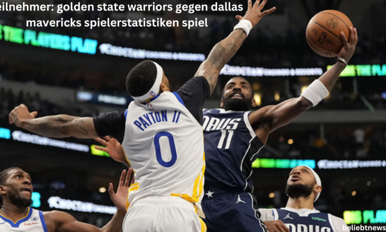 teilnehmer: golden state warriors gegen dallas mavericks spielerstatistiken spiel