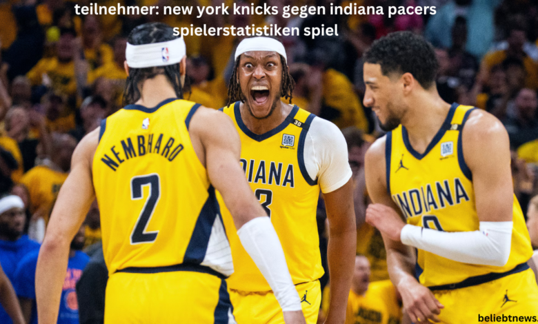 teilnehmer: new york knicks gegen indiana pacers spielerstatistiken spiel